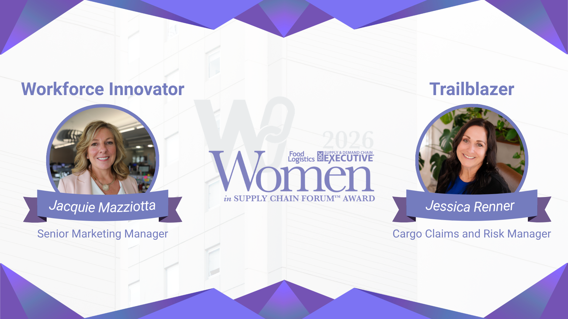 Congratulations Jacquie Mazziotta and Jessica Renner, 2026 Women in Supply Chain Forum™ Award winners
